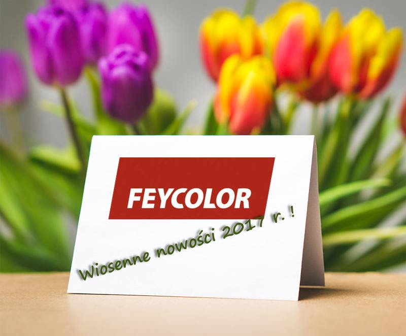 Nowości w ofercie FEYCOLOR wiosna 2017 r.